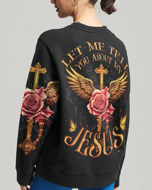 Let Me Tell You About My Jesus Women's All Over Print Shirt - Ty2606232