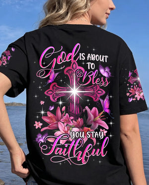 God Is About To Bless You Stay Faithful Women's All Over Print Shirt - Typq1906263