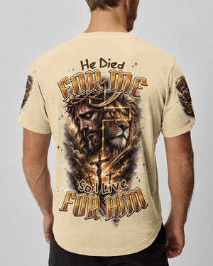 He Died For Me So I Live For Him Men's All Over Print Shirt - Typq1703261