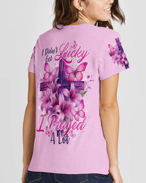 I Didn't Get Lucky I Prayed A Lot Women's All Over Print Shirt - Tytd0705241