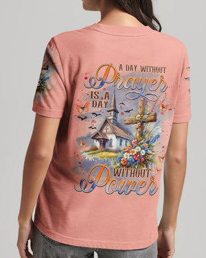 A Day Without Prayer Is A Day Without Power Women's All Over Print Shirt - Tlnz2805243