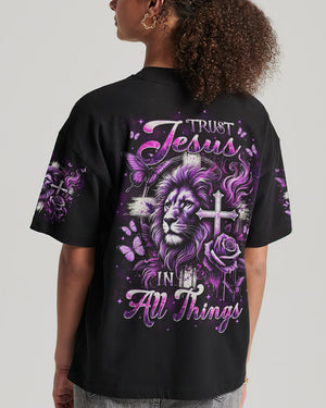 Trust Jesus In All Things Lion Women's All Over Print Shirt - Tlpq2810245