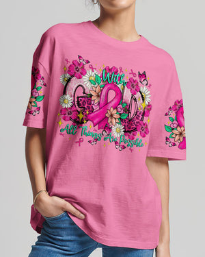 With God All Things Are Possible Breast Cancer Women's All Over Print Shirt - Tltr0608251