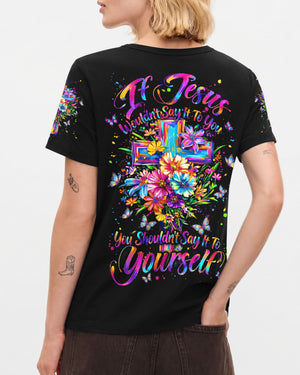 If Jesus Wouldn't Say It To You Women's All Over Print Shirt - Tyln3107264