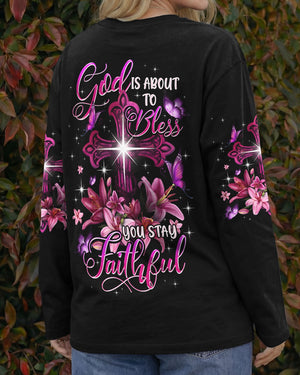 God Is About To Bless You Stay Faithful Women's All Over Print Shirt - Typq1906263