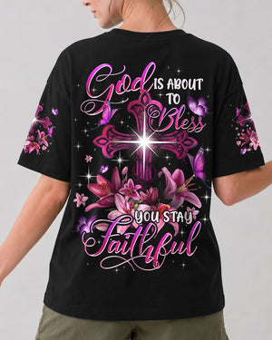 God Is About To Bless You Stay Faithful Women's All Over Print Shirt - Typq1906263