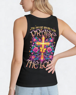 Till My Last Breath I Will Praise The Lord Women's All Over Print Shirt - Typq2302263