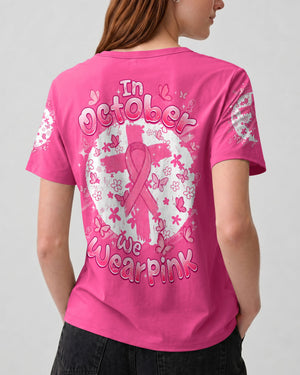 In October We Wear Pink Breast Cancer Awareness Women's All Over Print Shirt - Tyqy2007263