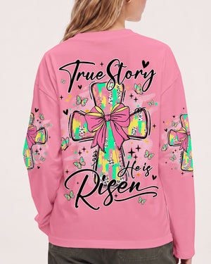 True Story He Has Risen Women's All Over Print Shirt - Tyqy2307261