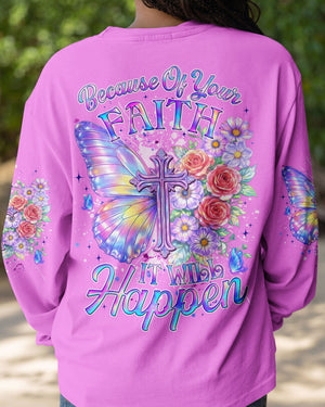 Because Of Your Faith It Will Happen Women's All Over Print Shirt - Tyqy3101261