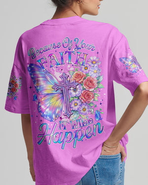 Because Of Your Faith It Will Happen Women's All Over Print Shirt - Tyqy3101261