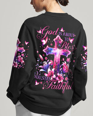 God Is About To Bless You Stay Faithful Women's All Over Print Shirt - Tytd1106243