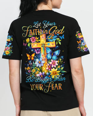 Let Your Faith In God Be Bigger Than Your Fear Women's All Over Print Shirt - Tytd1802252