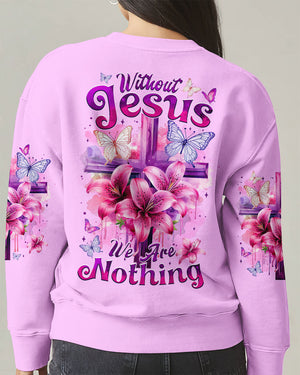 Without Jesus We Are Nothing Women's All Over Print Shirt - Tytm1104254