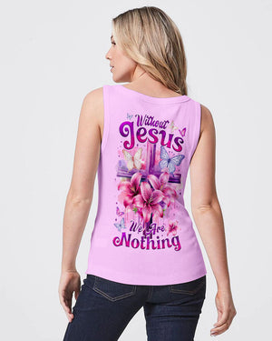 Without Jesus We Are Nothing Women's All Over Print Shirt - Tytm1104254