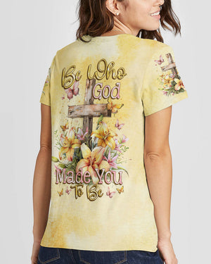 Be Who God Made You To Be Women's All Over Print Shirt - Tytm2503241