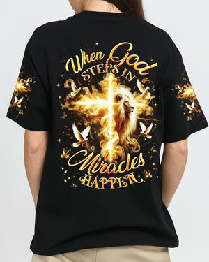 When God Steps In Miracles Happen Women's All Over Print Shirt - Yhhg1711252