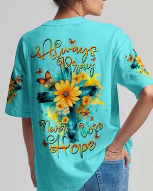 Always Pray Never Lose Hope Cross Women's All Over Print Shirt - Yhdu0307234