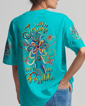 With Jesus All Things Are Possible Women's All Over Print Shirt - Yhdu0407234