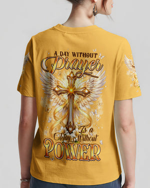 A Day Without Prayer Is A Day Without Power Women's All Over Print Shirt - Typq1906261