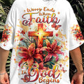 Worry Ends When Faith In God Begins Lilies Women's All Over Print Shirt - Tlnt2204244