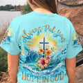 Always Put Your Hope In God Women's All Over Print Shirt - Yhln1010234