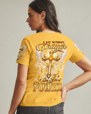 A Day Without Prayer Is A Day Without Power Women's All Over Print Shirt - Typq1906261