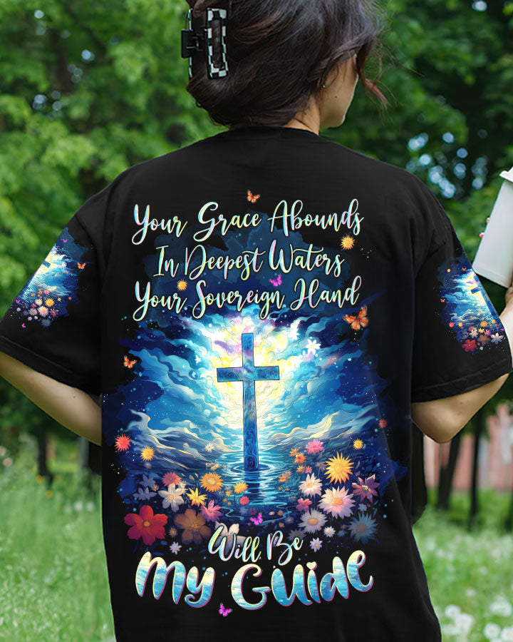 Your Grace Abounds In Deepest Waters Women's All Over Print Shirt - Tltw0205244