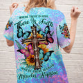 Where There Is Faith Miracles Happen Women's All Over Print Shirt - Tltw2209234