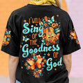 I Will Sing Of The Goodness Of God Women's All Over Print Shirt - Tltw1808234