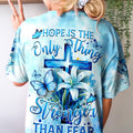Hope Stronger Than Fear Women's All Over Print Shirt - Tytm1008233