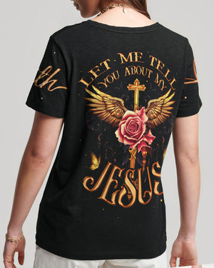 Let Me Tell You About My Jesus Women's All Over Print Shirt - Ty2606232
