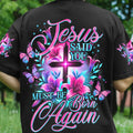 Jesus Said You Must Be Born Again Women's All Over Print Shirt - Tyhi0807242