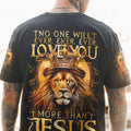 No One Will Ever Love You More Than Jesus Men's All Over Print Shirt - Tytm2806232
