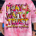 Pray Wait Trust God Has A Plan Women's All Over Print Shirt - Tytm1707242