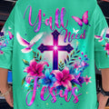 Y'all Need Jesus Women's All Over Print Shirt - Tytm1607241
