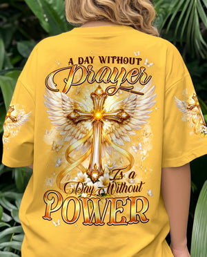 A Day Without Prayer Is A Day Without Power Women's All Over Print Shirt - Typq1906261