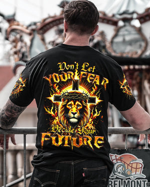 Don't Let Your Fear Decide Your Future Men's All Over Print Shirt - Tyqy2308242