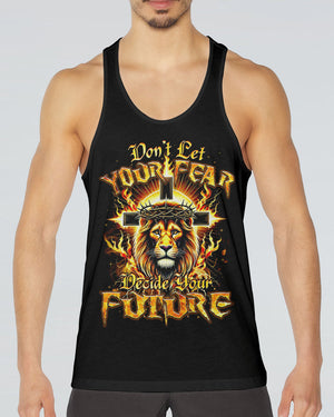 Don't Let Your Fear Decide Your Future Men's All Over Print Shirt - Tyqy2308242