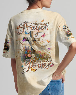 A Day Without Prayer Is A Day Without Power Women's All Over Print Shirt - Tlnt0803252