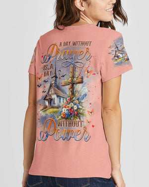A Day Without Prayer Is A Day Without Power Women's All Over Print Shirt - Tlnz2805243