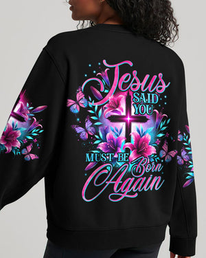 Jesus Said You Must Be Born Again Women's All Over Print Shirt - Tyhi0807242