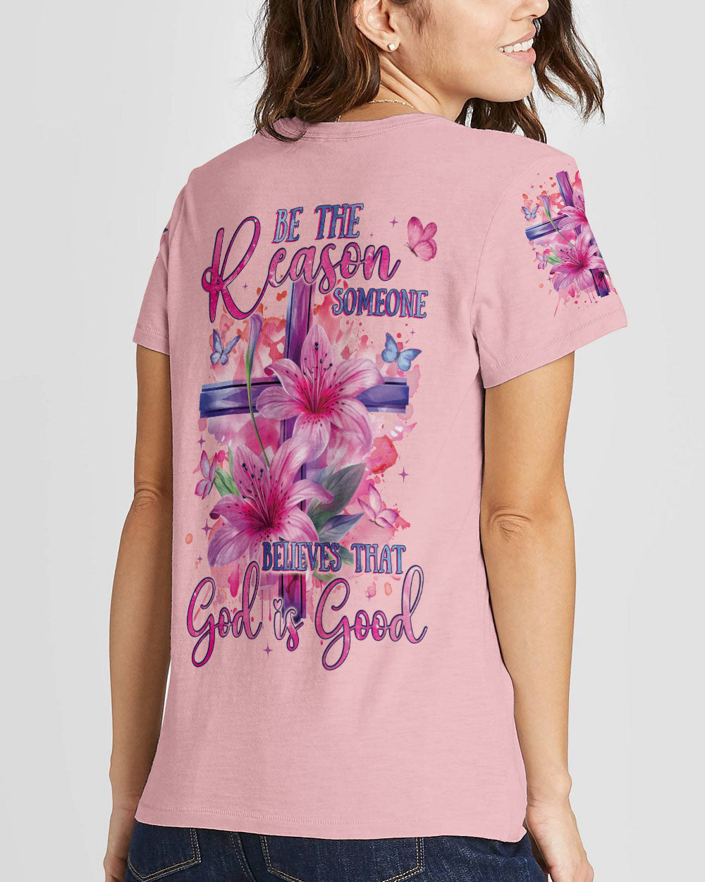 Be The Reason Someone Believes That God Is Good Women's All Over Print Shirt - Tyqy1001243