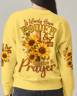 If Words Have Power Imagine A Prayer Sunflower Women's All Over Print Shirt - Tyqy1810251