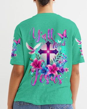 Y'all Need Jesus Women's All Over Print Shirt - Tytm1607241