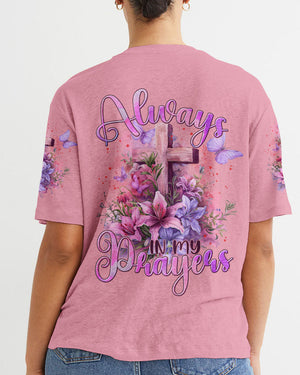 Always In My Prayers Women's All Over Print Shirt - Tytm2303242