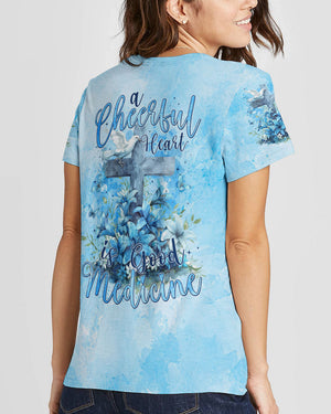 A Cheerful Heart Is Good Medicine Women's All Over Print Shirt - Tytm2803243