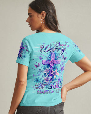 Don't Worry Let God Handle It Women's All Over Print Shirt - Yhhg2110253