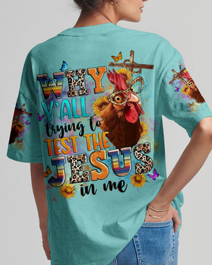 Why Y'all Trying To Test The Jesus In Me Women's All Over Print Shirt - Yhln2708242