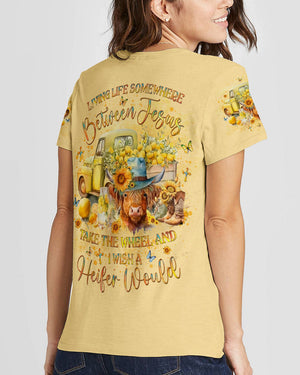 Living Life Somewhere Between Jesus Heifers Women's All Over Print Shirt - Yhlt1203242